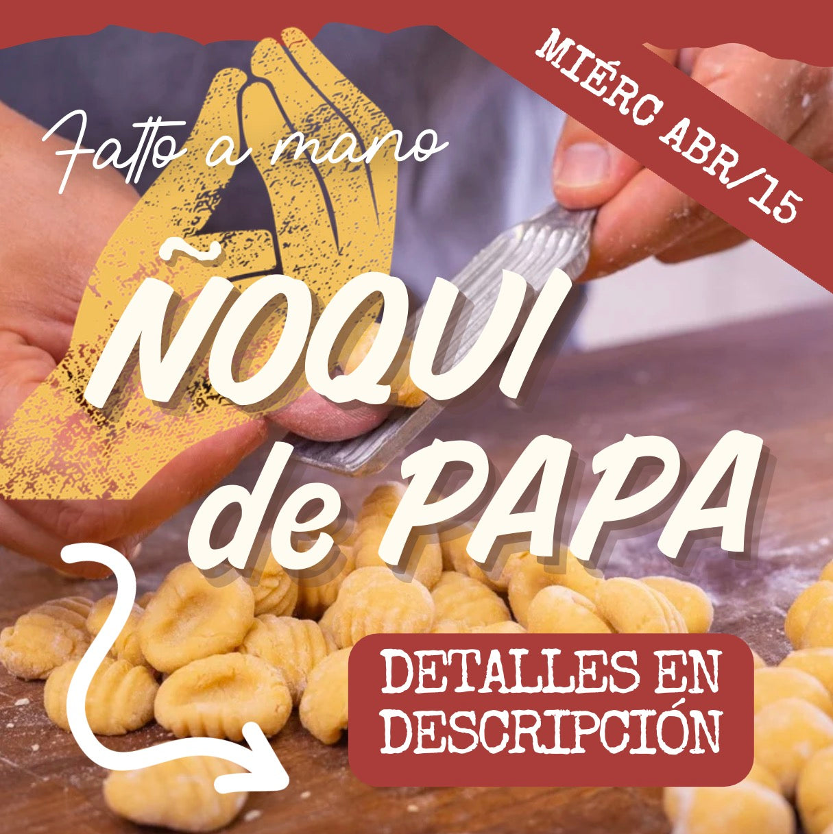 FAM - ÑOQUI MIÉRCOLES 15/ABR (6:30-8:30pm)