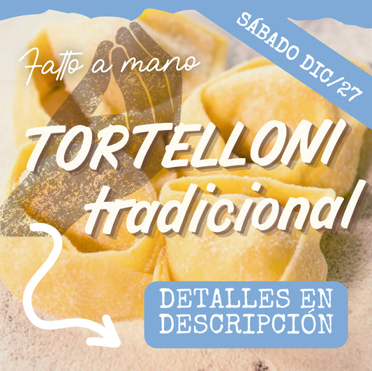 FAM - TORTELLONI SÁBADO 27/DIC (6:30-8:30pm)