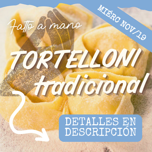 FAM - TORTELLONI MIÉRCOLES 19/NOV (6:30-8:30pm)
