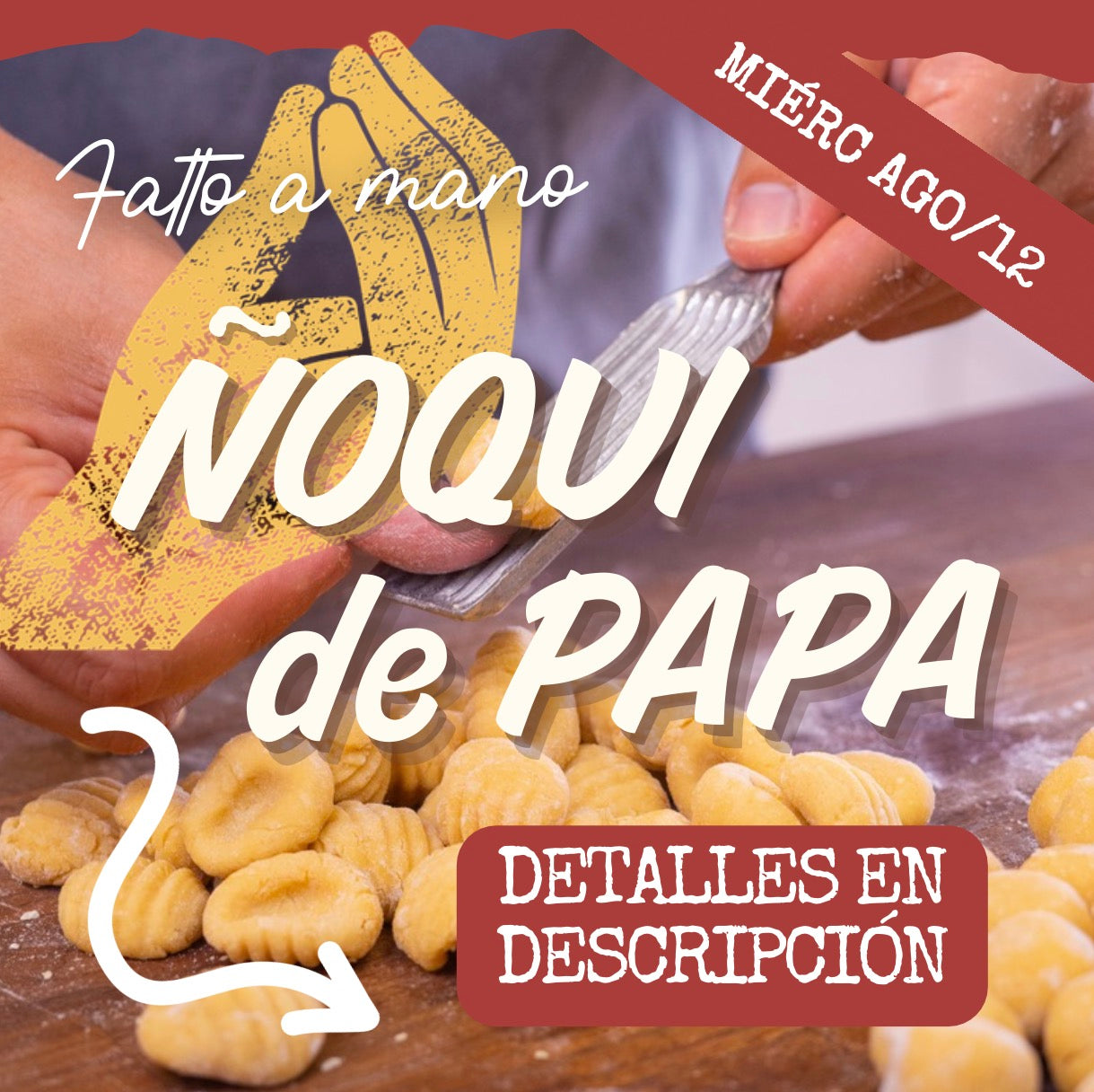 FAM - ÑOQUI MIÉRCOLES 12/AGO (6:30-8:30pm)