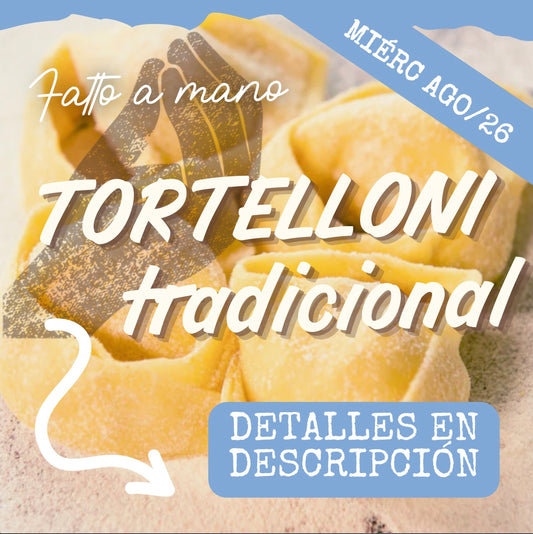 FAM - TORTELLONI MIÉRCOLES 26/AGO (6:30-8:30pm)