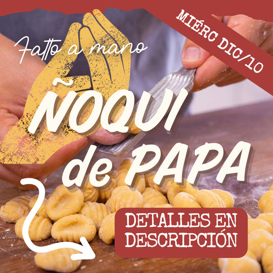 FAM - ÑOQUI MIÉRCOLES 10/DIC (6:30-8:30pm)