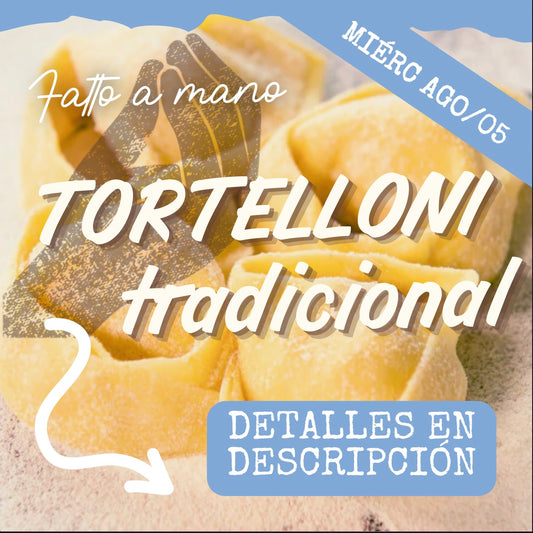 FAM - TORTELLONI MIÉRCOLES 05/AGO (6:30-8:30pm)